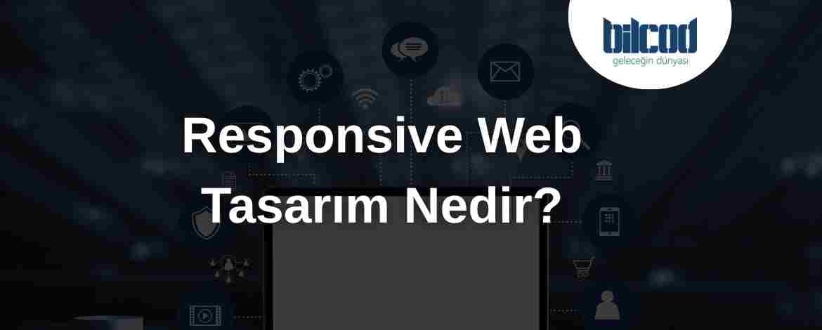 Responsive Web Tasarım Nedir?